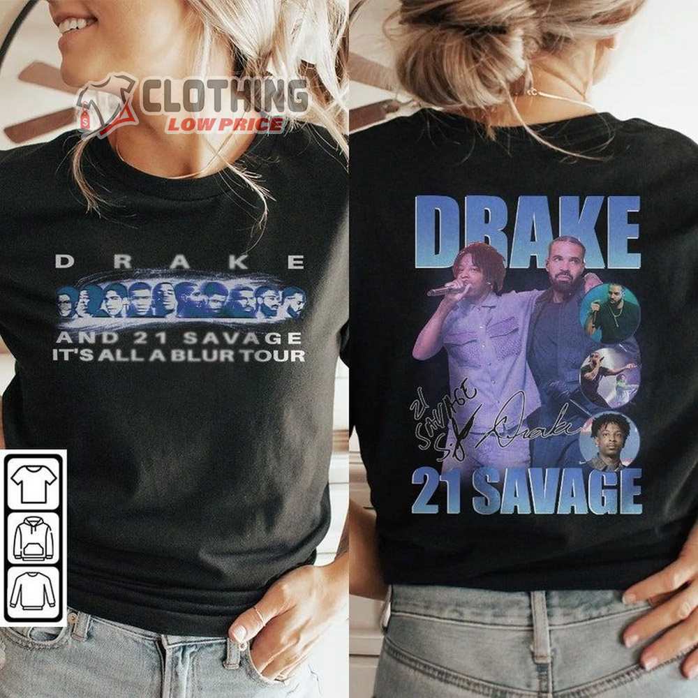 Drake Rap Tour Merch 2023, Drake It's All A Blur Tour Shirt, 21 Savage Sweatshirt, Drake Unisex 2 Sided Hoodie