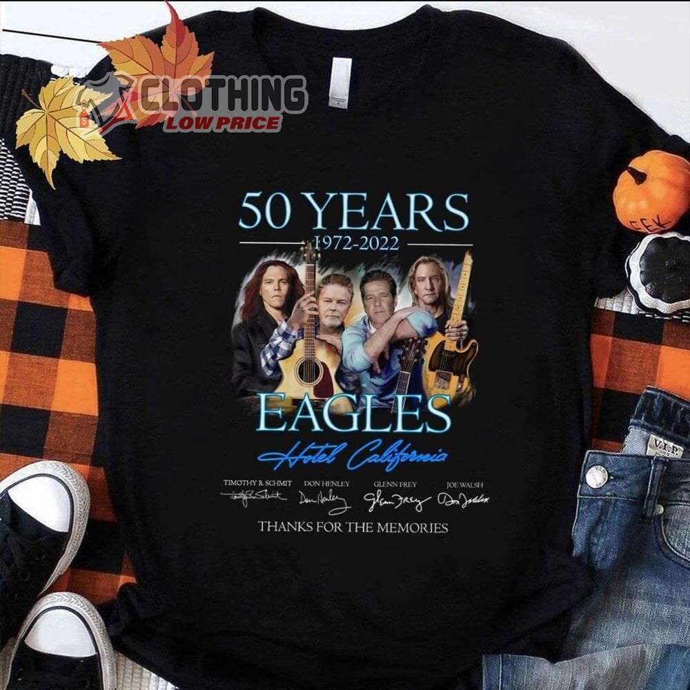 Eagles Band 50 Years 1972 2022 Eagles Hotel California Thank
