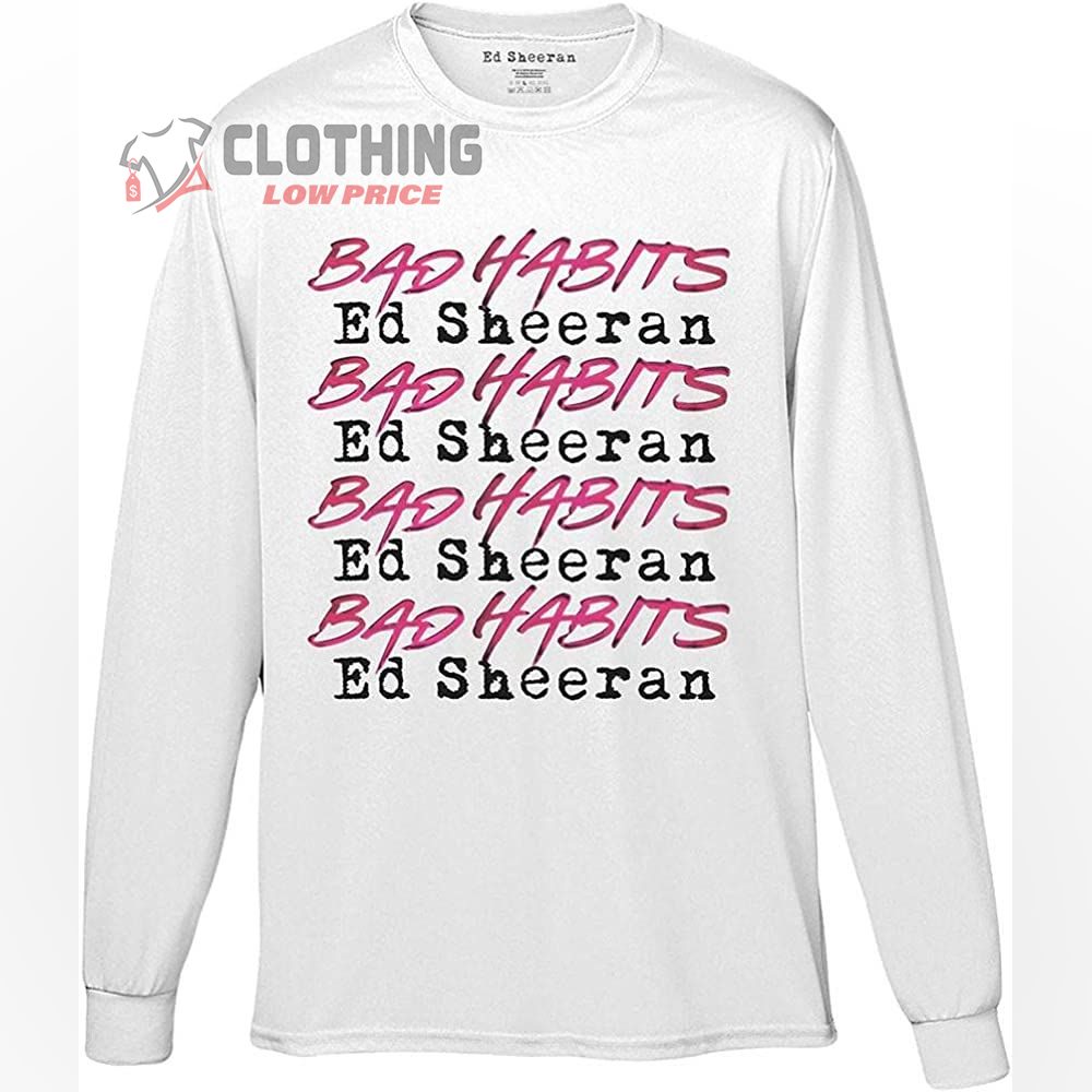 Ed Sheeran Bad Habits Merch, Ed Sheeran Tour 2022 T-Shirt