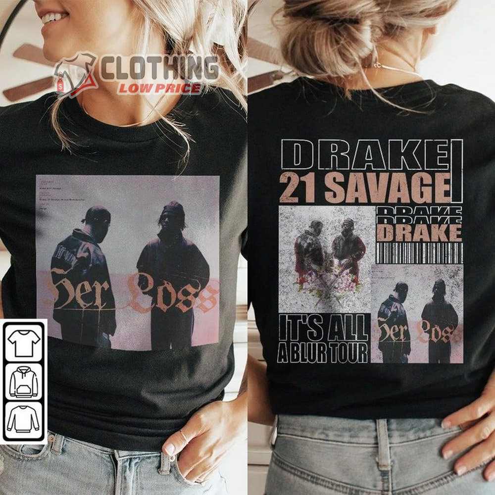 Her Loss Shirt, Drake It'S All A Blur Merch, 21 Savage Vintage Sweatshirt, Drake Vintage 90S Retro Unisex Hoodie