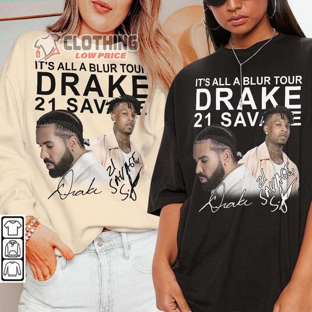 It's All A Blur Tour Drake 2023 Shirt, Drake And 21 Savage Vintage Sweatshirt, Drake Rap Tour Unisex Graphic Tee, Hoodie