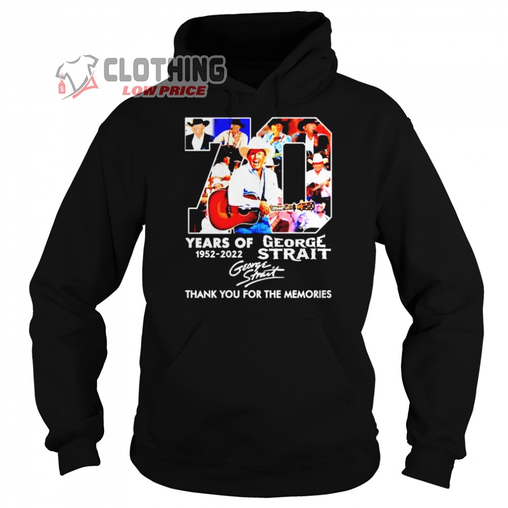 George Strait Greatest Hits Playlist Shirt, George Strait 70 Years Of 1952- 2022 Thank You For The Memories Signature Hoodie, George Strait 2023 Tour Merch