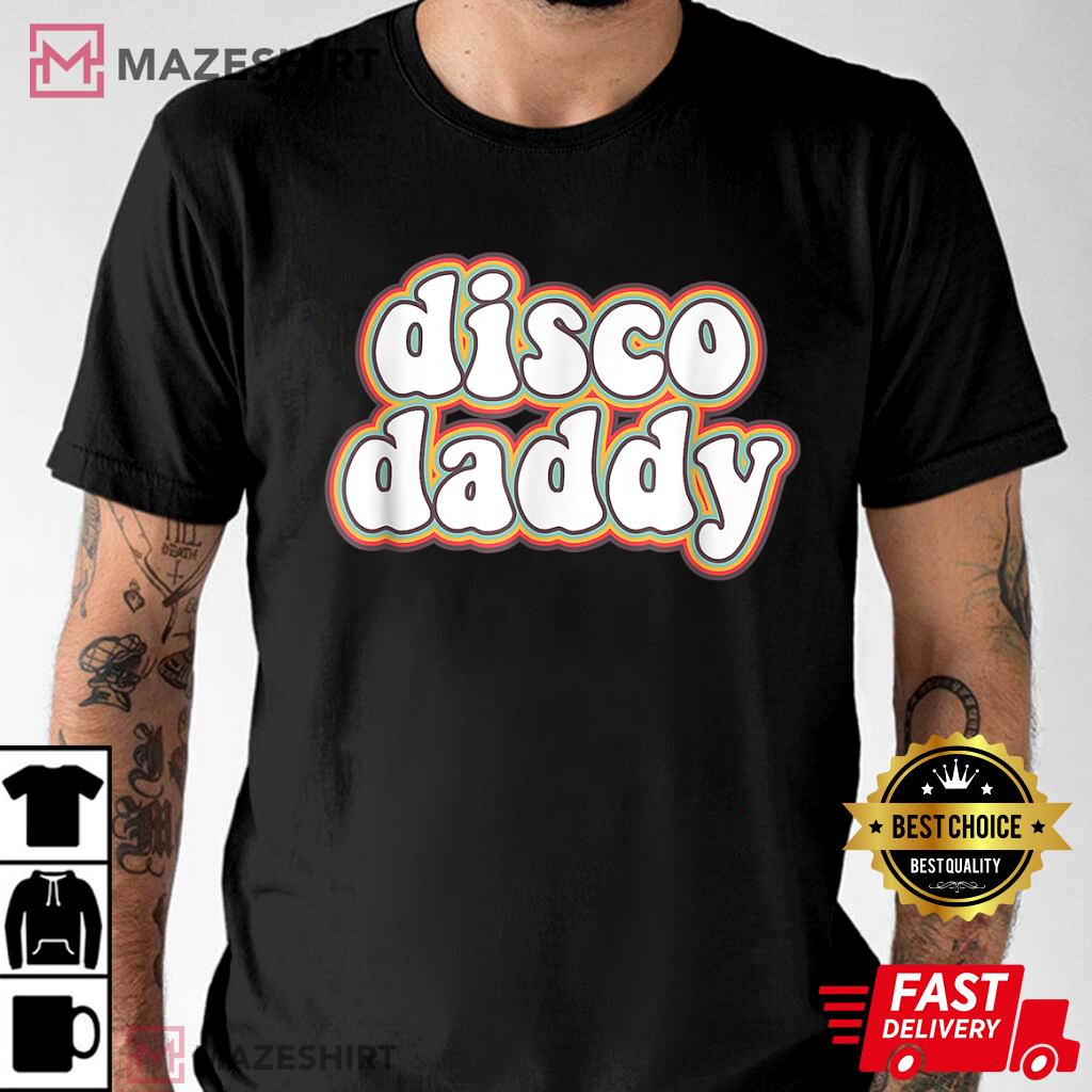 70s Disco Daddy 1970 Party Night Best T-Shirt