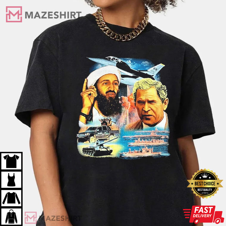 911 Vintage Rap Osama Bin Laden George W Bush Best T-Shirt