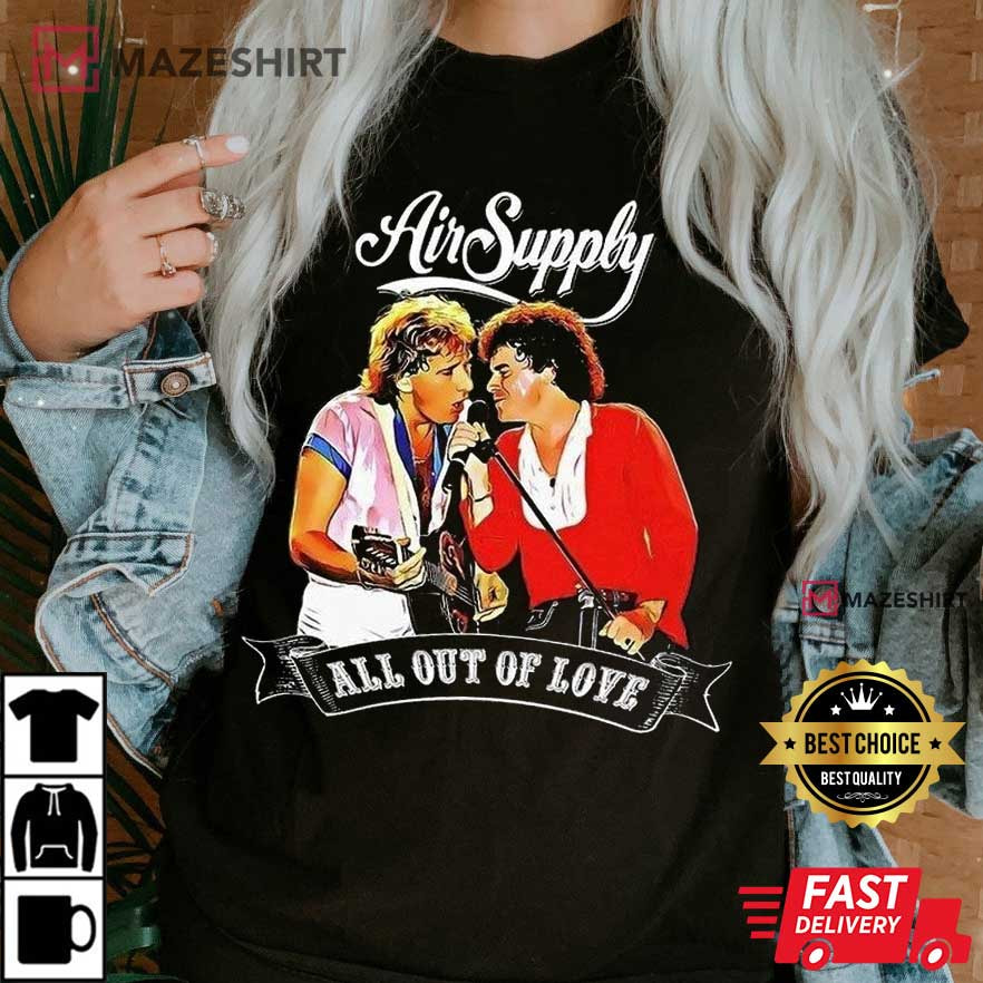 Air Supply All Out Of Love Song Merch T-Shirt