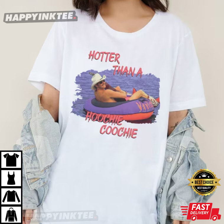 Alan Jackson Hotter Than A Hoochie Coochie T-Shirt