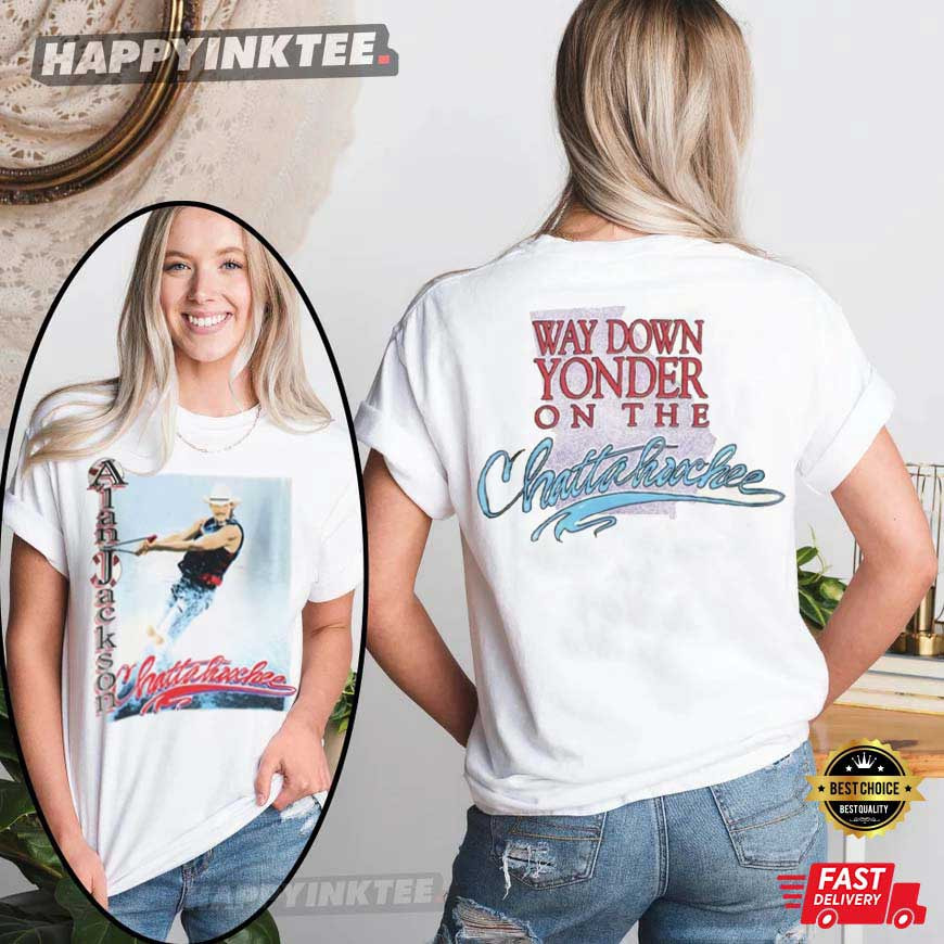 Alan Jackson Way Down Yonder On The Chattahoochee T-Shirt