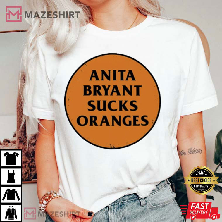 Anita Bryant Sucks Orange Fan Gift T-shirt