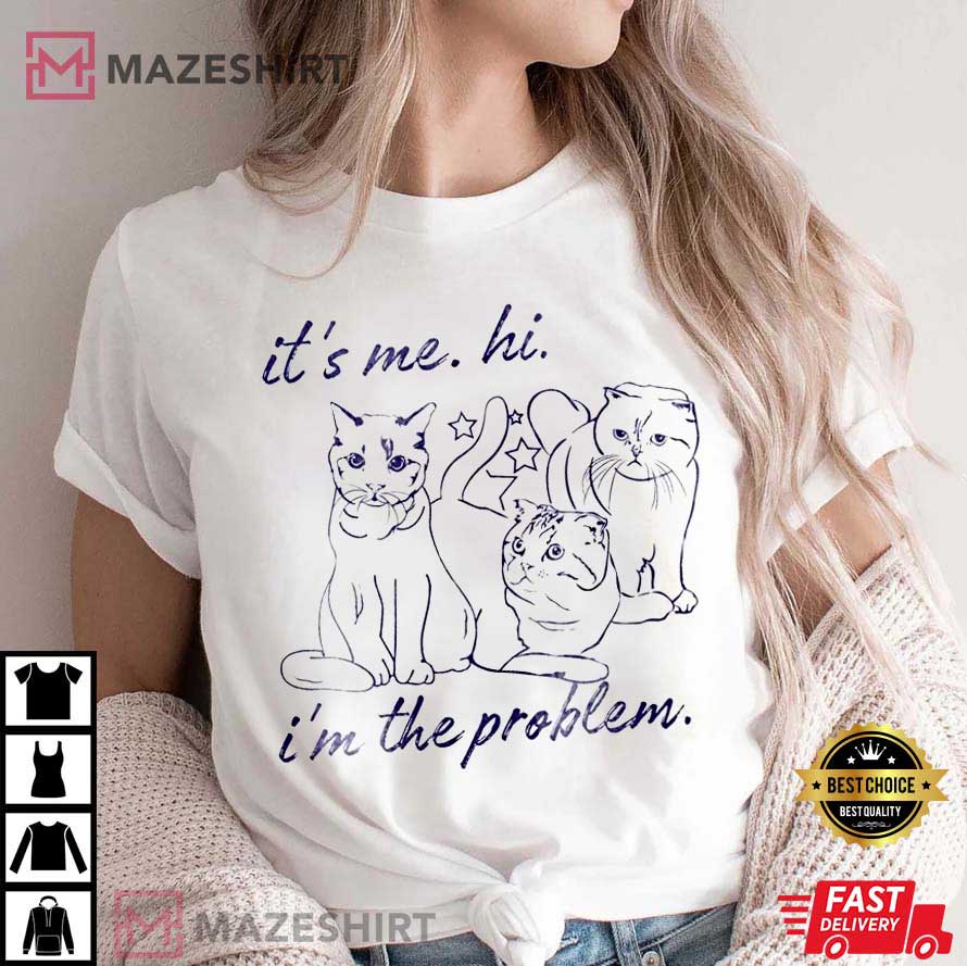 Anti-Hero It's Me Hi I'm The Problem 3 Cats Best T-Shirt