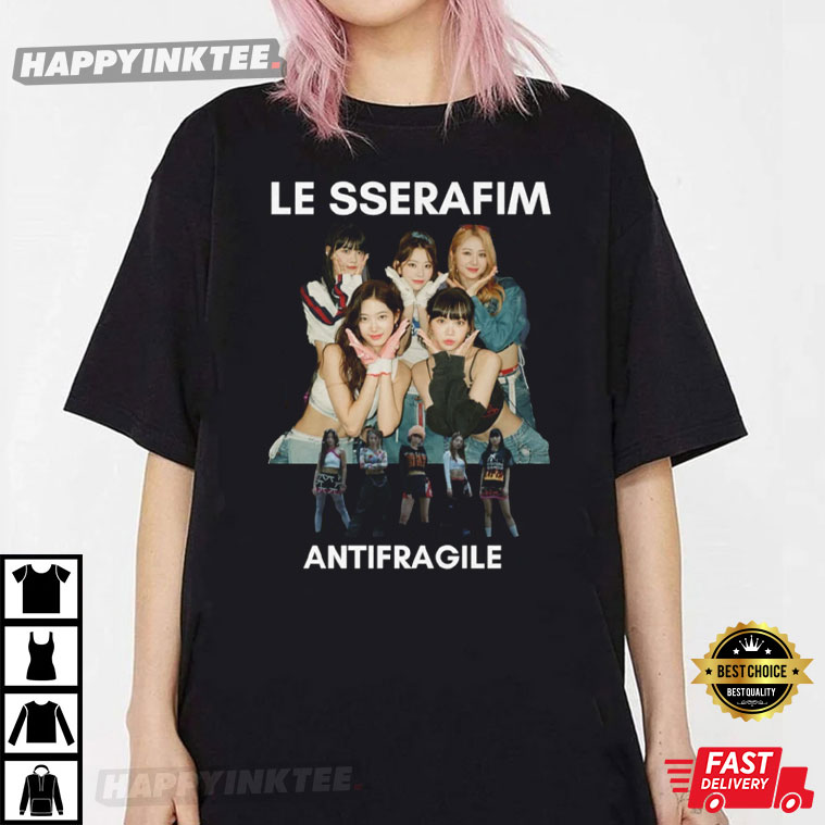 Antifragile Le Sserafim Kpop Grils Group Gift For Fan T-Shirt