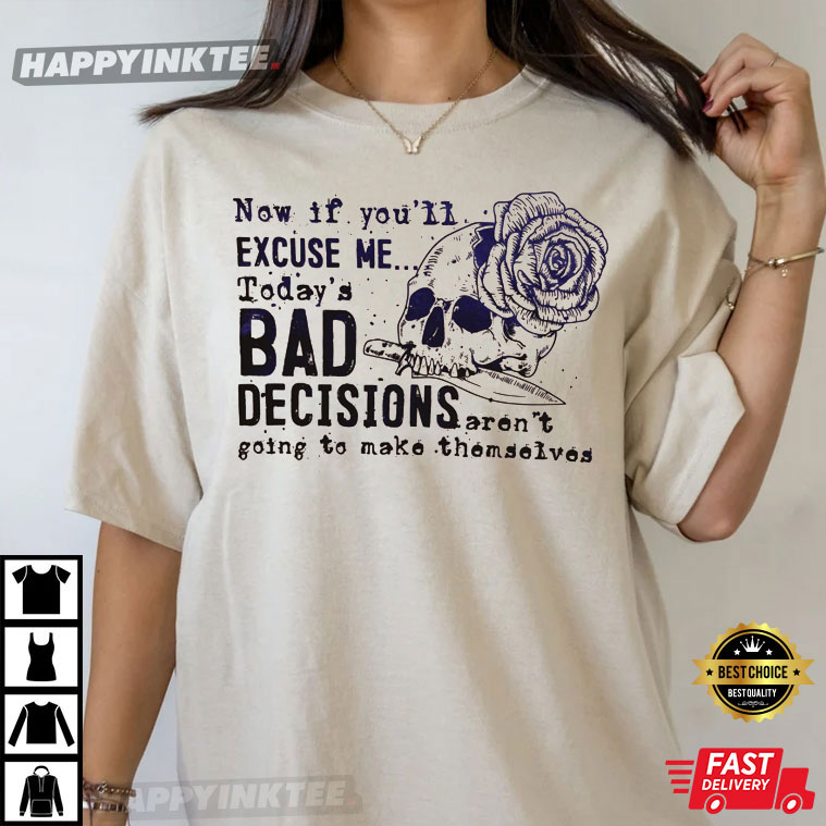 Bad Decisions Won't Make Themselves BTS Snoop Dogg Benny Blanco T-Shirt