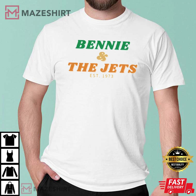 Bennie And The Jets Elton John Clothing Catch Phrase T-Shirt