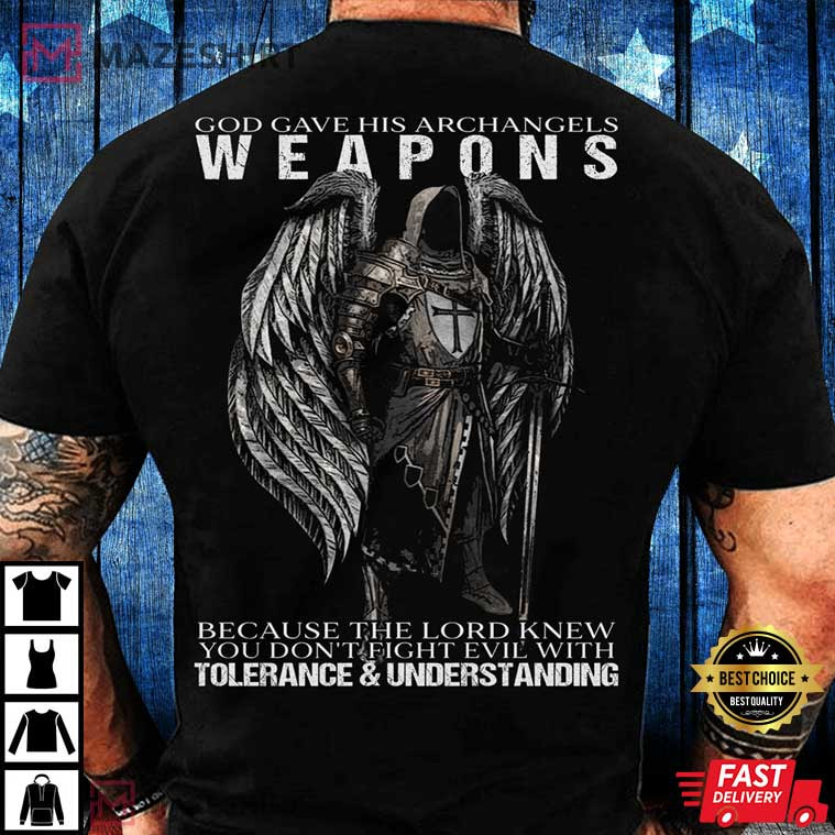 Christian Jesus God Gave His Archangels Weapons T-Shirt