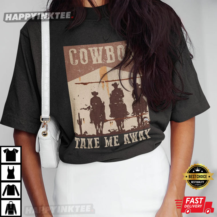 Cowboy Take Me Away Boho Western T-Shirt