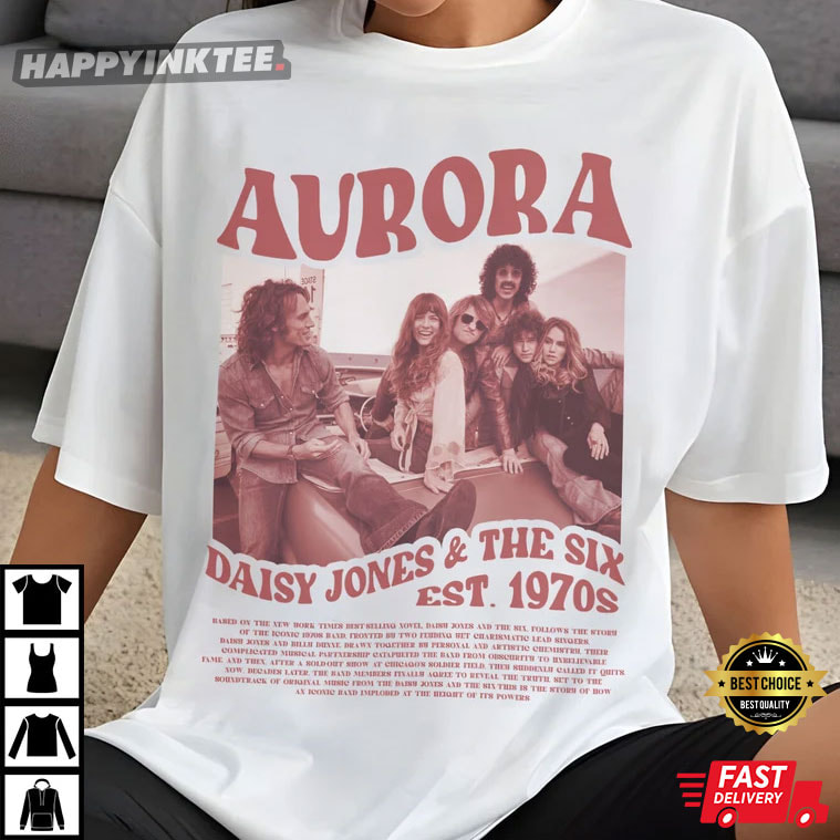 Daisy Jones And The Six Band Concert Aurora Album Merch T-Shirt - Bring Your Ideas, Thoughts And Imaginations Into Reality Today