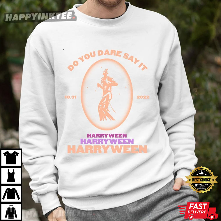 Do You Dare Say It Harryween T-Shirt