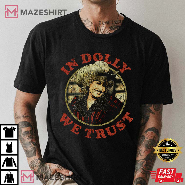 Dolly Parton In Dolly We Trust T-Shirt