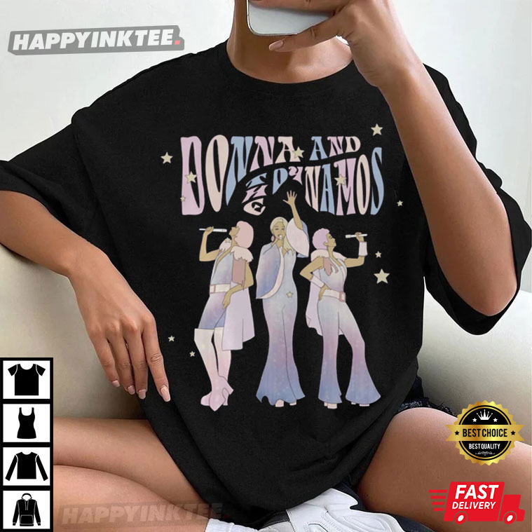 Donna And The Dynamos Super Trouper Dancing Queens T-Shirt