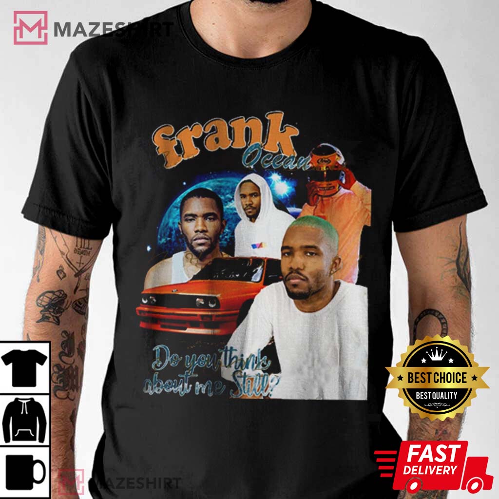 Frank Ocean Do You Think About Me T-Shirt