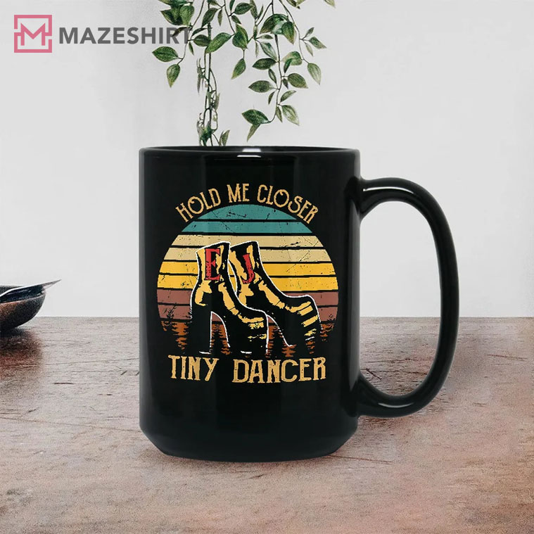 Hold Me Closer Tiny Dancer Elton John Best Mug