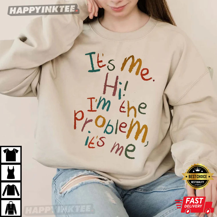 It's Me Hi! I'm The Problem Meet Me At Midnight T-Shirt