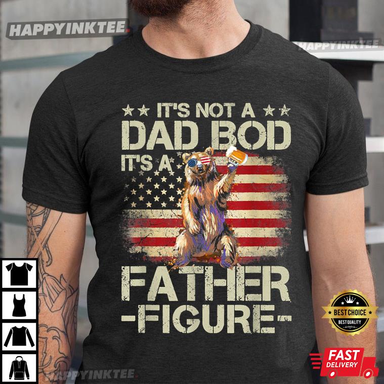 It's Not A Dad Bod It's A Father Figure Men Funny Vintage T-Shirt