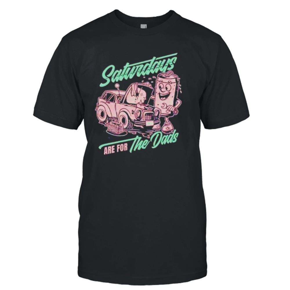 saturdays are for the dads car guy shirt 1 Unisex T-Shirt