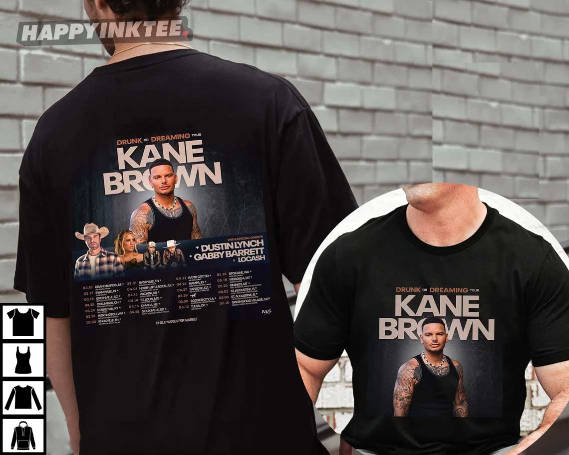 Kane Brown Drunk Or Dreaming Tour T-Shirt - Bring Your Ideas, Thoughts And Imaginations Into Reality Today