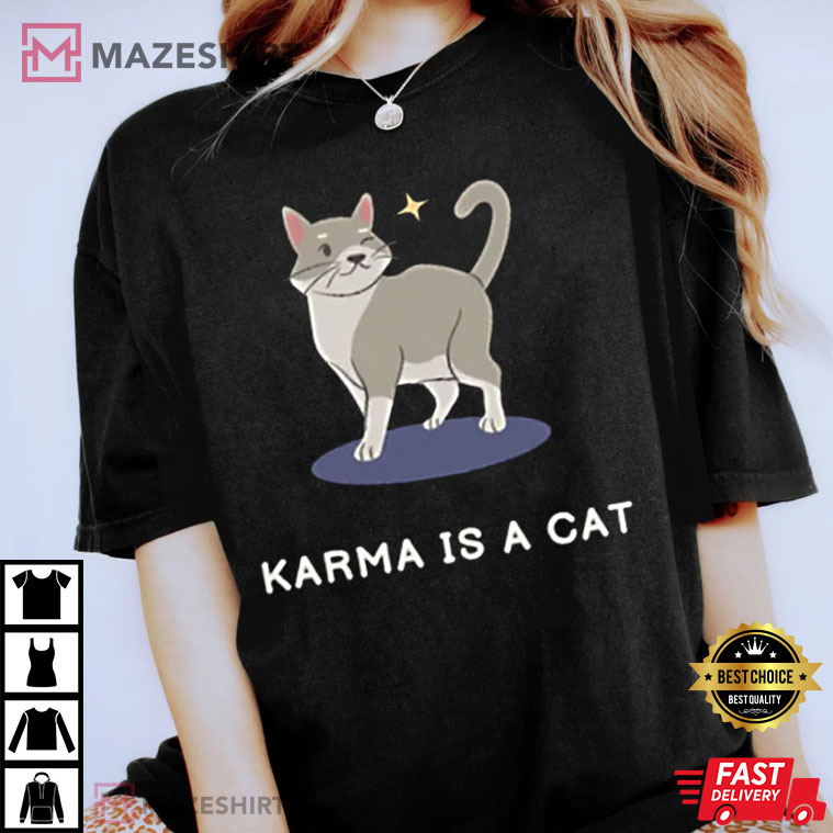 Karma Is A Cat Aesthetic Trendy Best T-Shirt