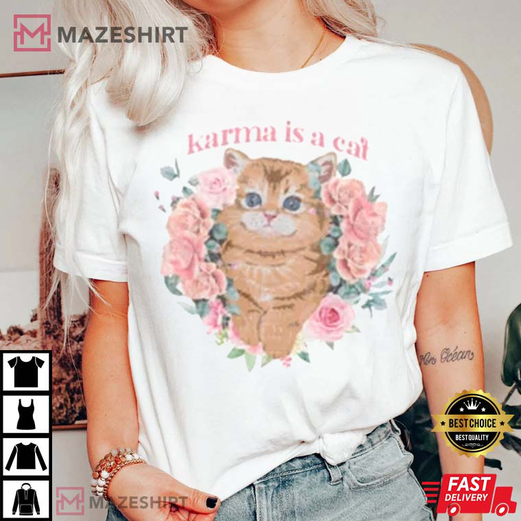 Karma Is A Cat Merch Best T-Shirt