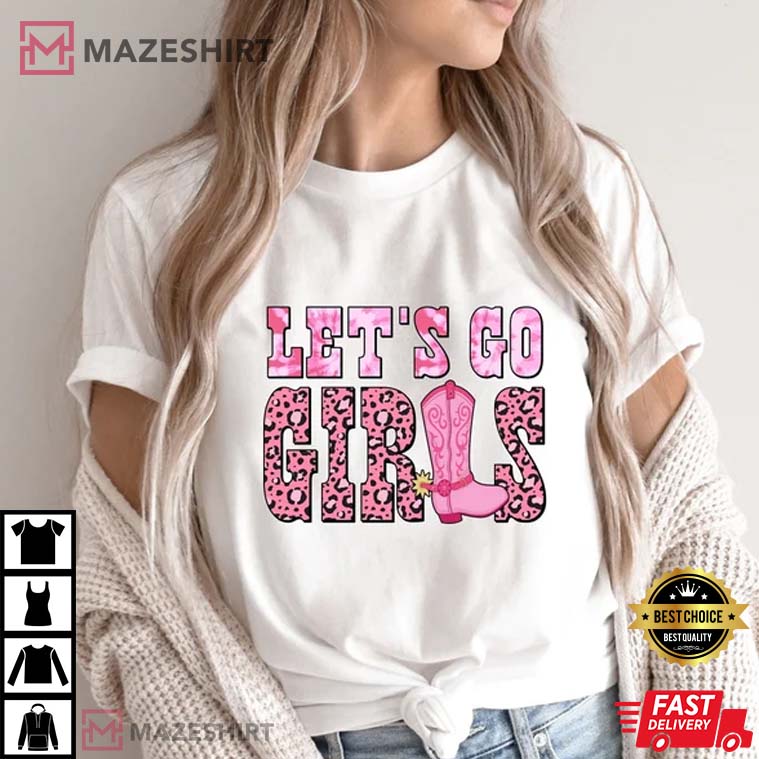 Let's Go Girls, Western, Music Country Best T-Shirt