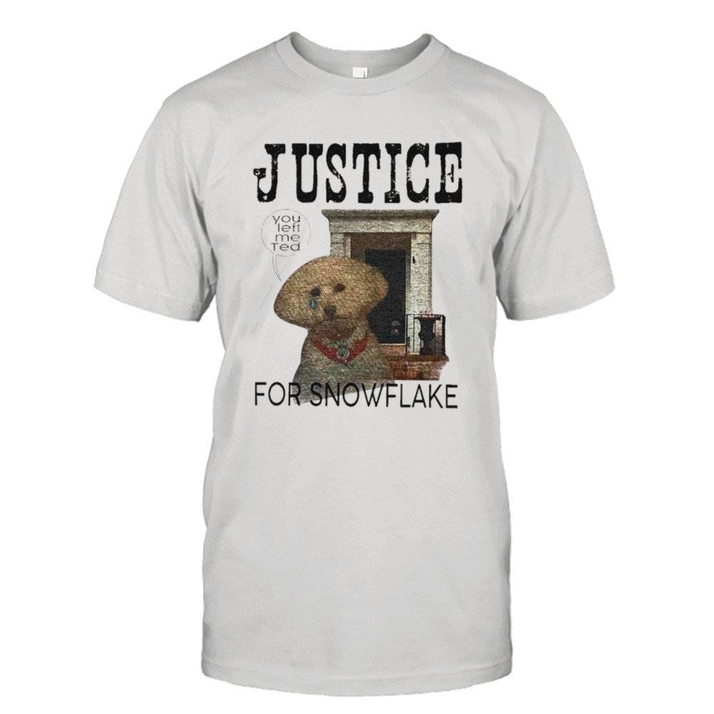 Dog Justice for snowflake shirt