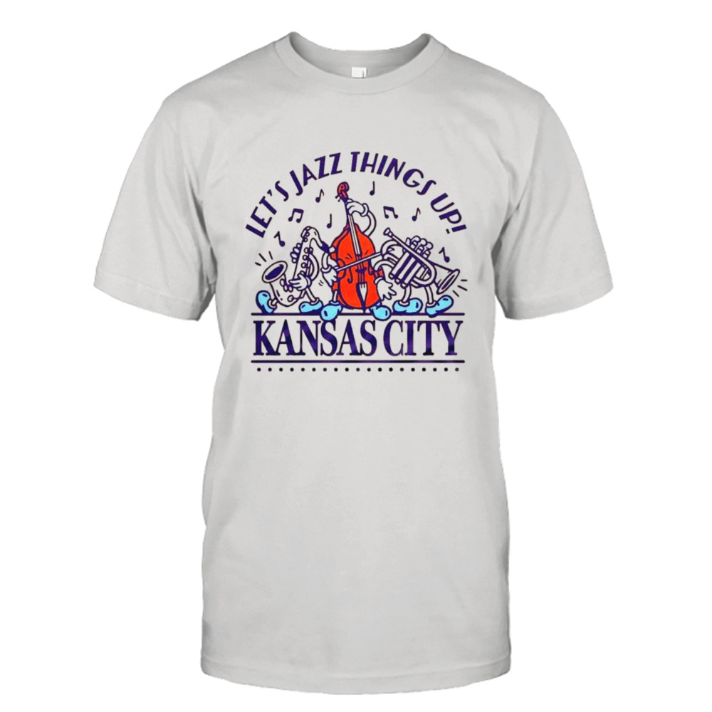 Let’s Jazz Things Up Kansas city vintage shirt
