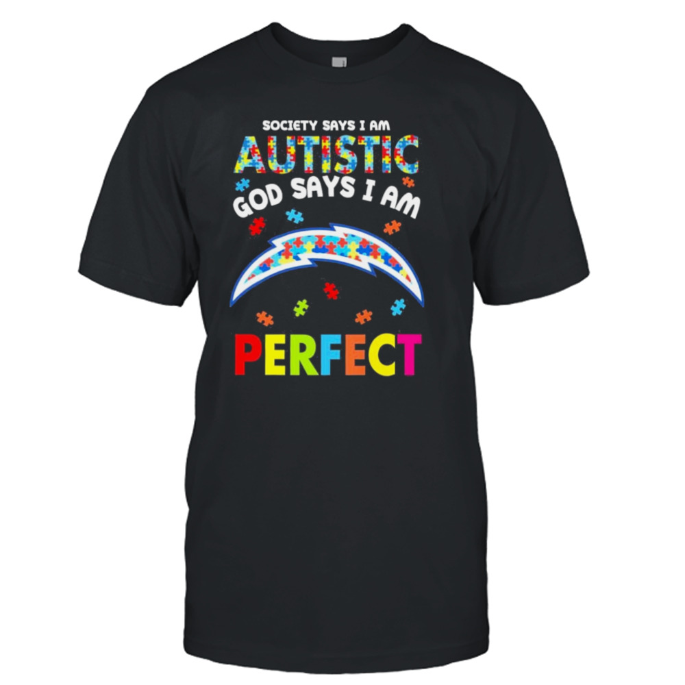 Society Says I Am Autism God Says I Am Los Angeles Chargers Perfect Shirt