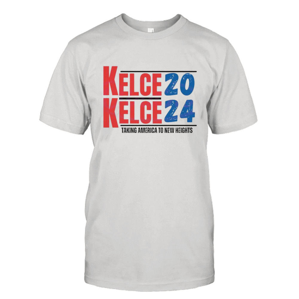 Kelce 2024 Taking America To New Heights T-shirt