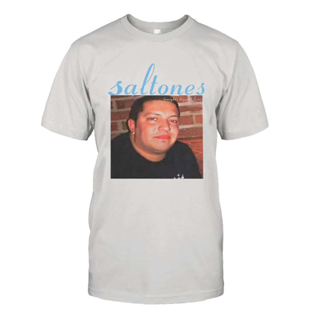 Saltones tonights biggest loser shirt