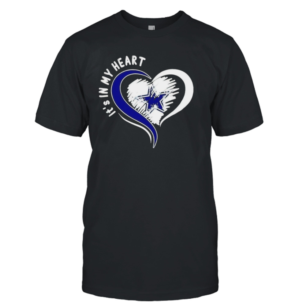 Dallas Cowboys it’s in my heart shirt