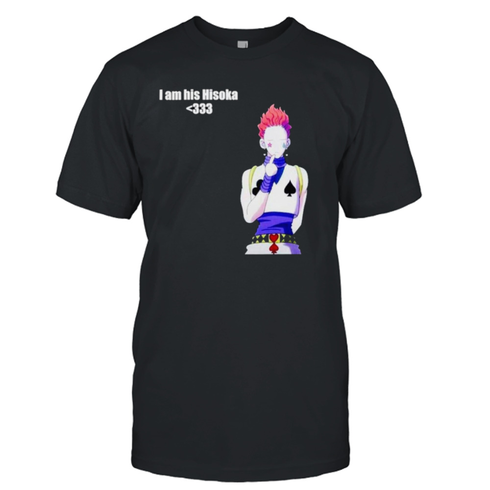 I am his Hisoka shirt