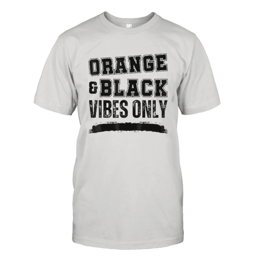Orange And Black Vibes Only 2024 T-Shirt