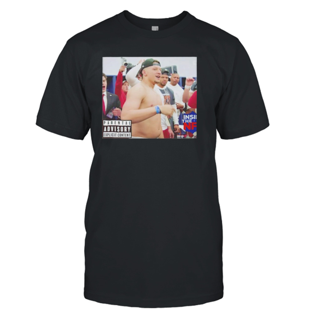 Patrick Mahomes parental advisory explicit content shirt