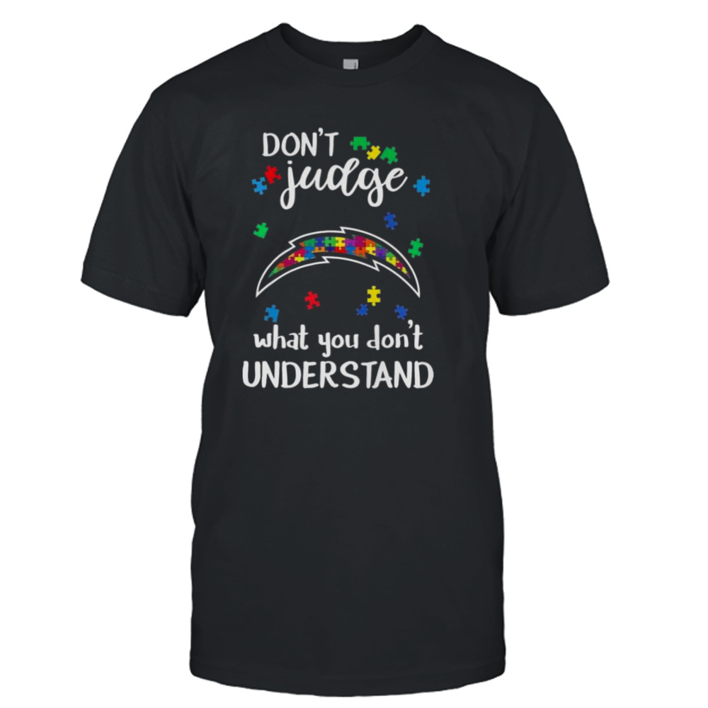 Los Angeles Chargers Autism Don’t Judge What You Don’t Understand Shirt