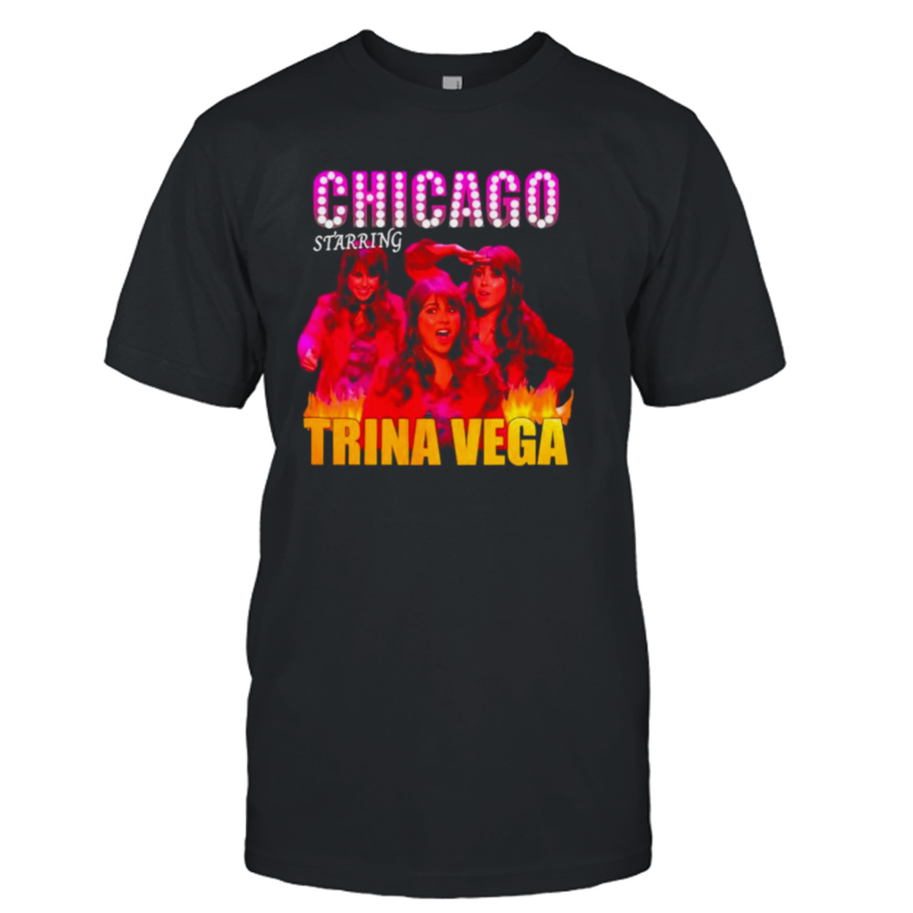 Chicago Starring Trina Vega shirt