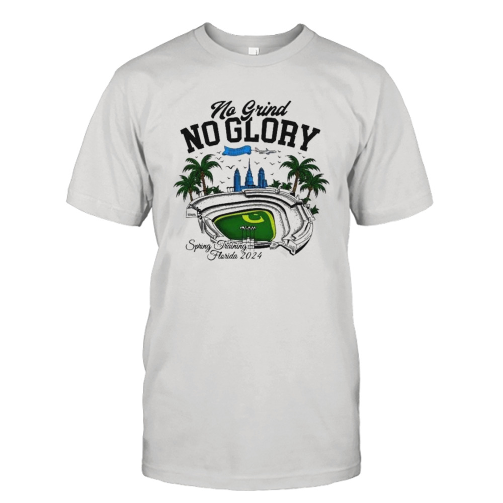 Florida 2024 Spring Training No Grind No Glory Shirt