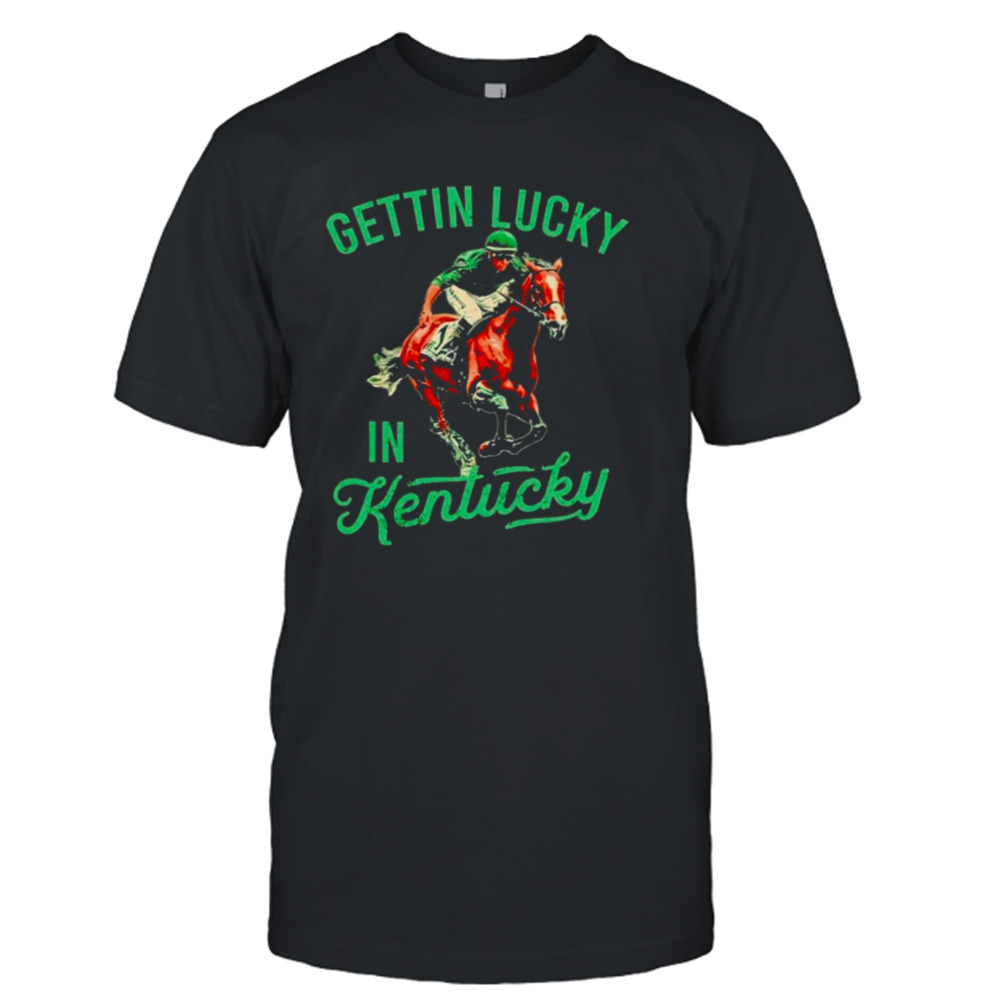 Getting lucky in Kentucky derby horse racing shirt