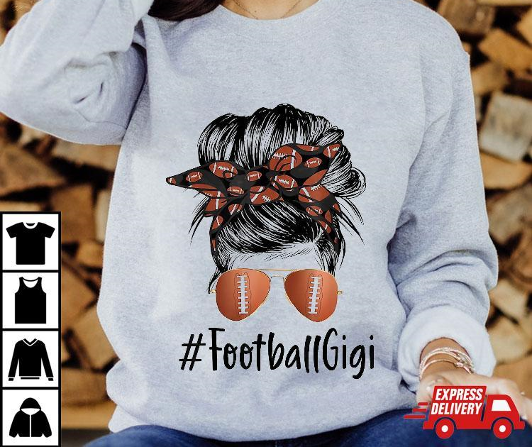 Football Gigi Life Messy Bun Player Mother’s Day Shirt