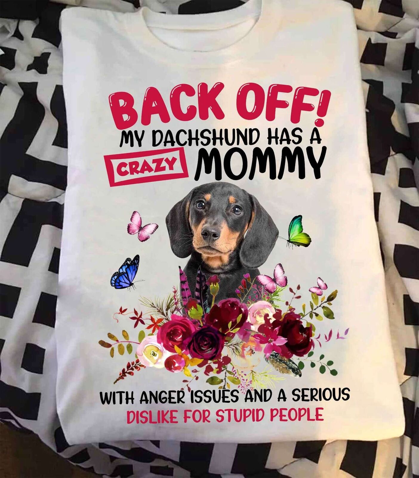 Back Off My Dachshund Has A Crazy Mommy Happy Mother’s Day Tshirt Women