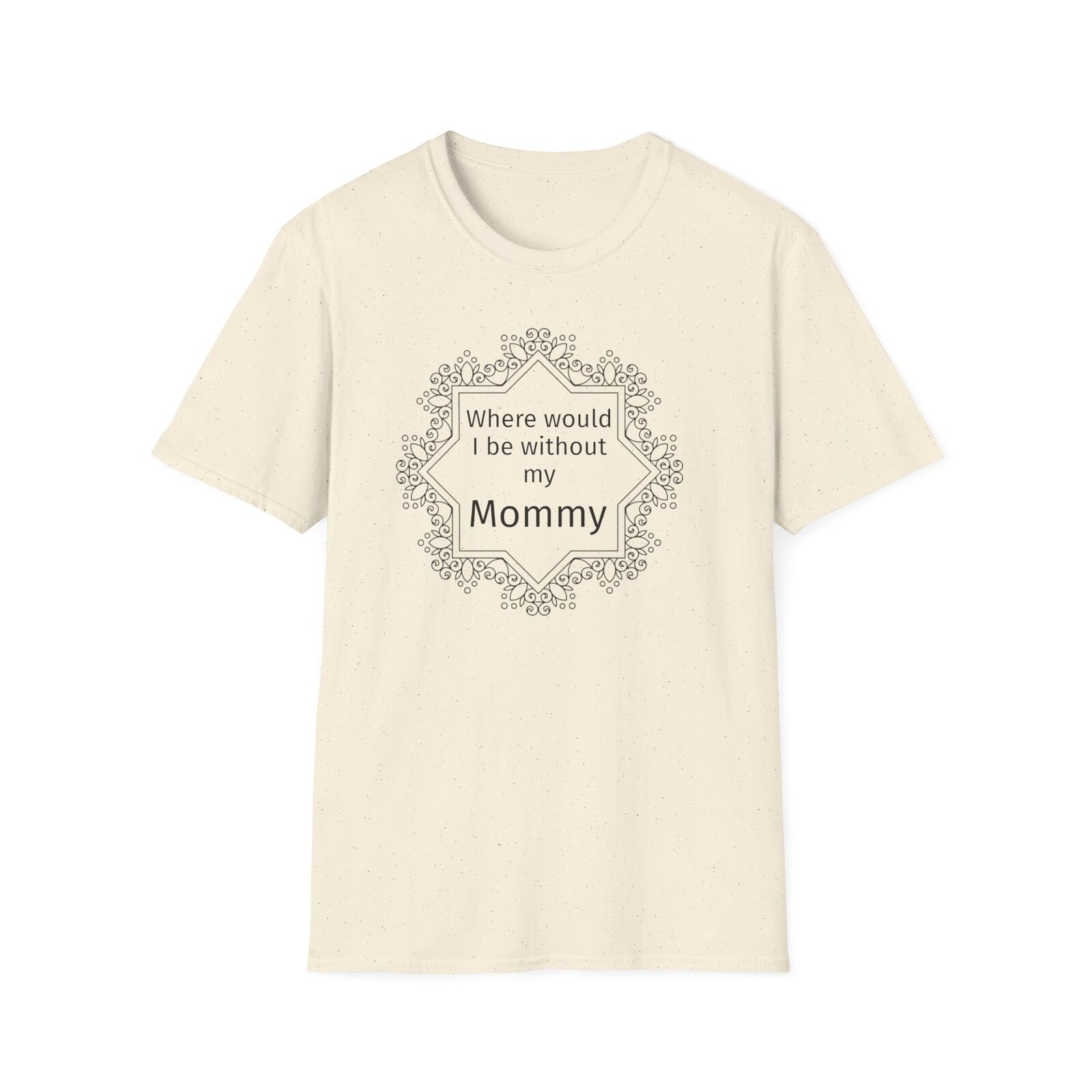 Mothers Gift Unisex Softstyle T-shirt Mother’s Day