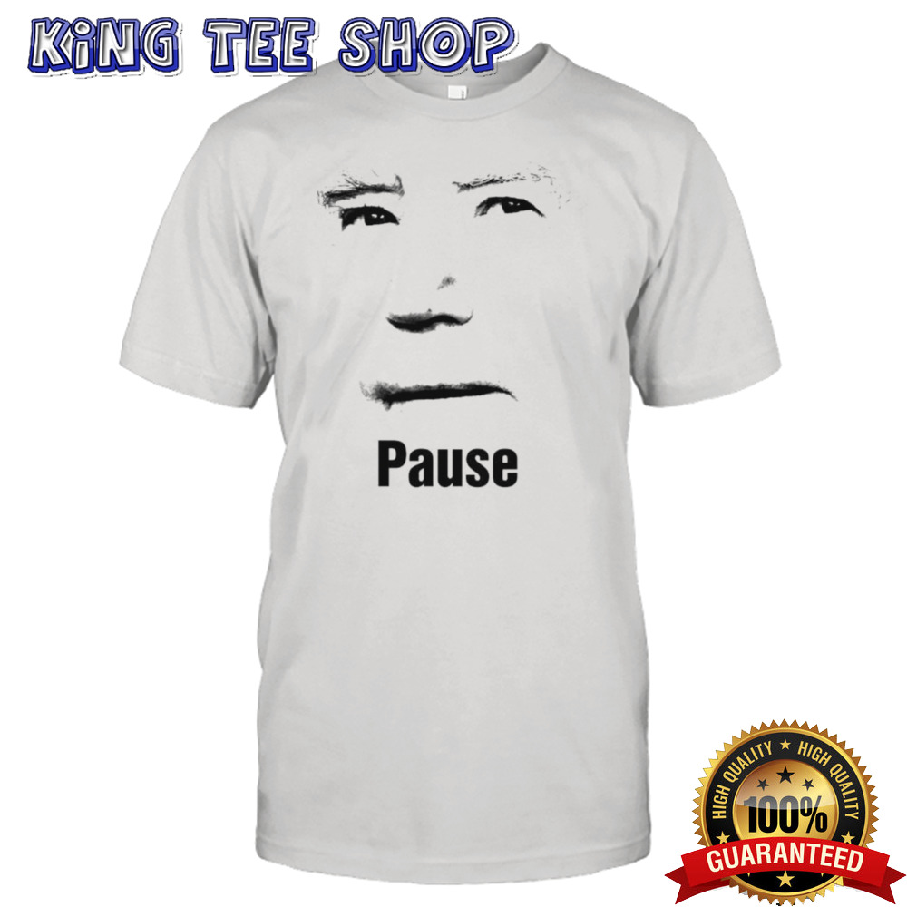 Face Joe Biden pause shirt