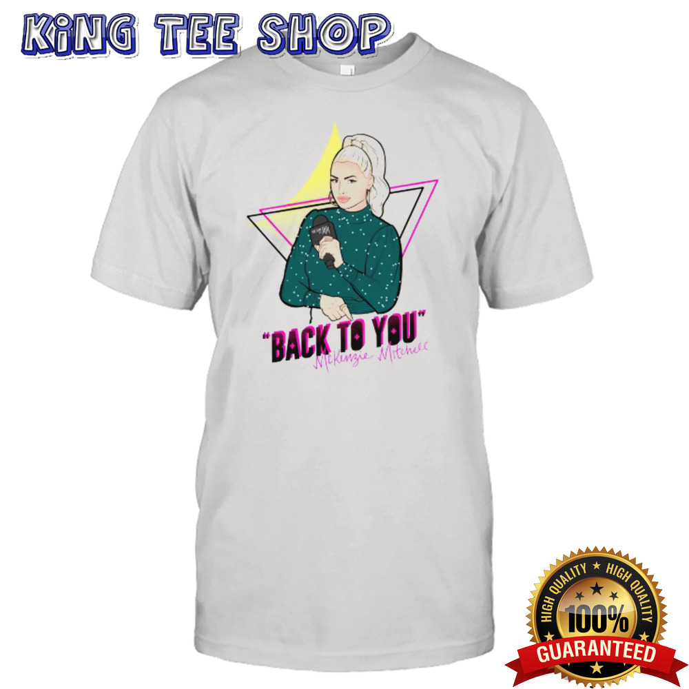 Mckenzie Mitchell back to you shirt