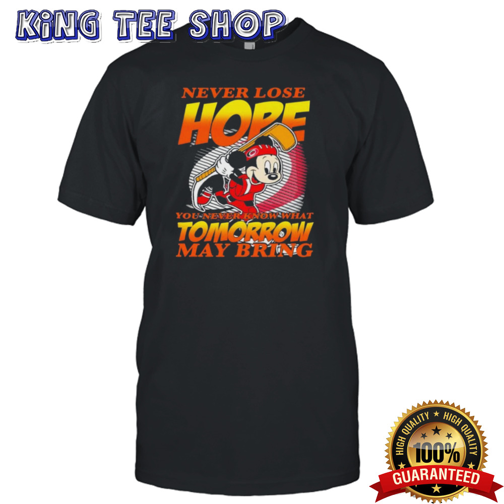 Mickey Mouse Carolina Hurricanes Never Lose Hope You Never Know What Tomorrow May Bring Shirt